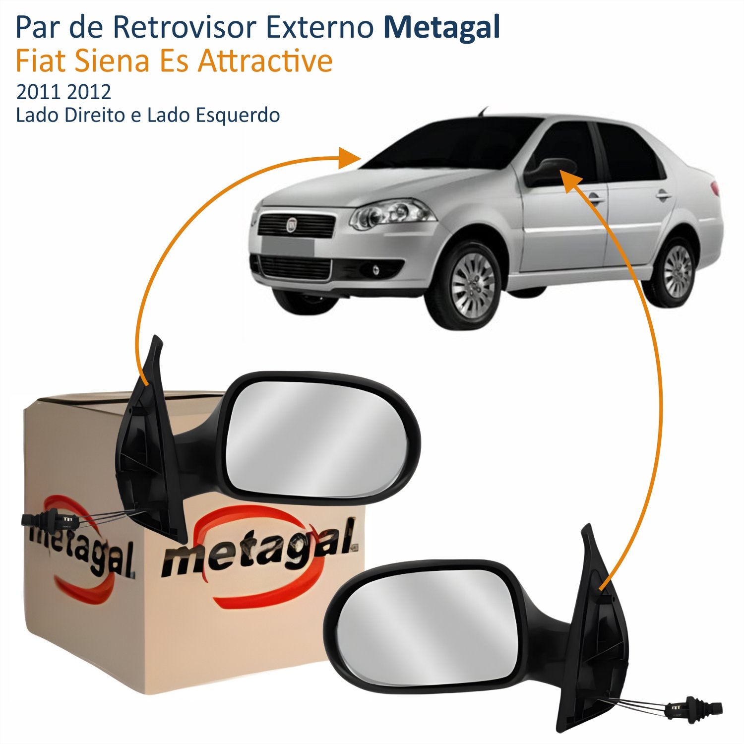 Par de Retrovisor Fiat Siena Es Attractive 2011 2012 4 Portas Com Controle METAGAL