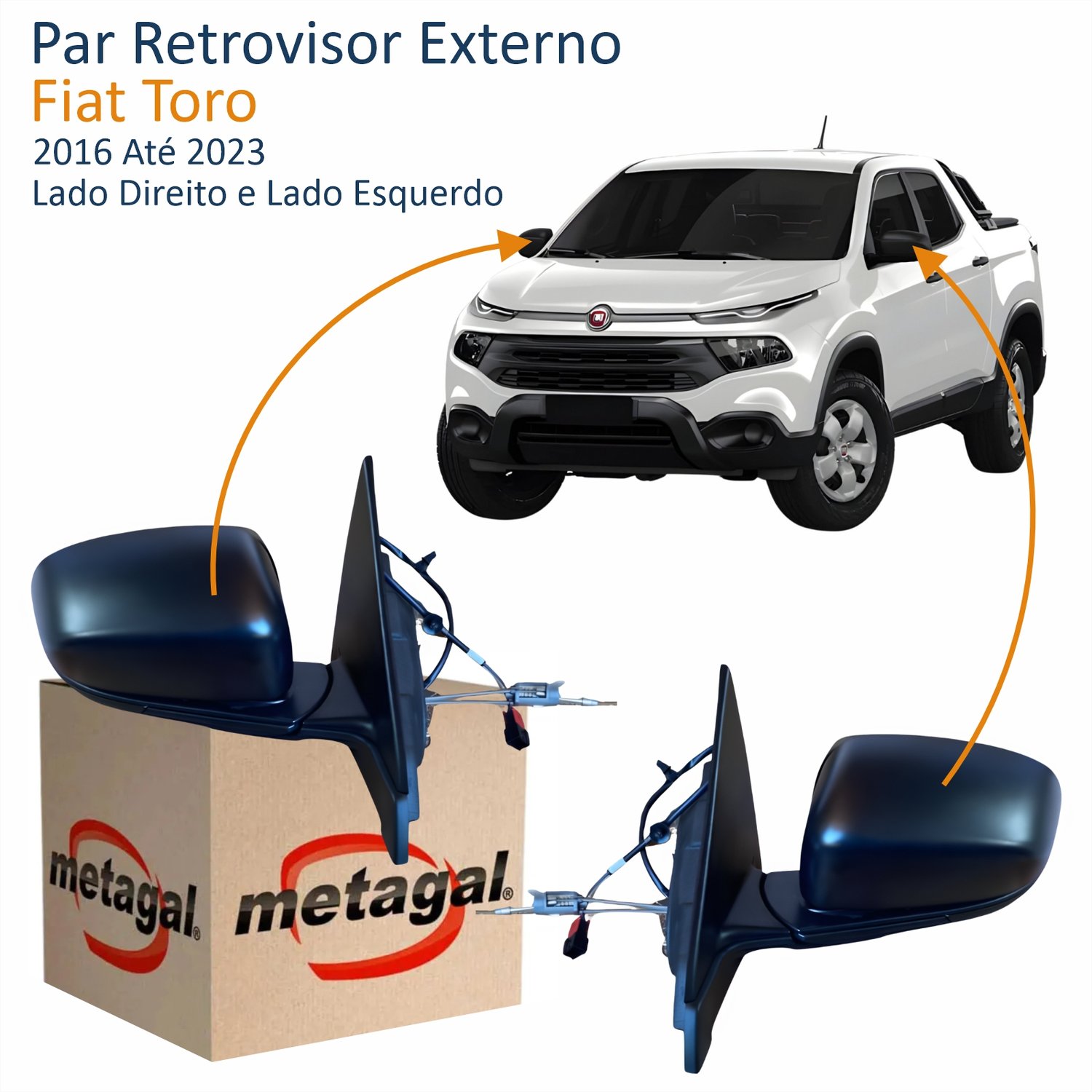 Par Retrovisor Fiat Toro 2016 Até 2023 Com Controle Manual Sem Pisca METAGAL