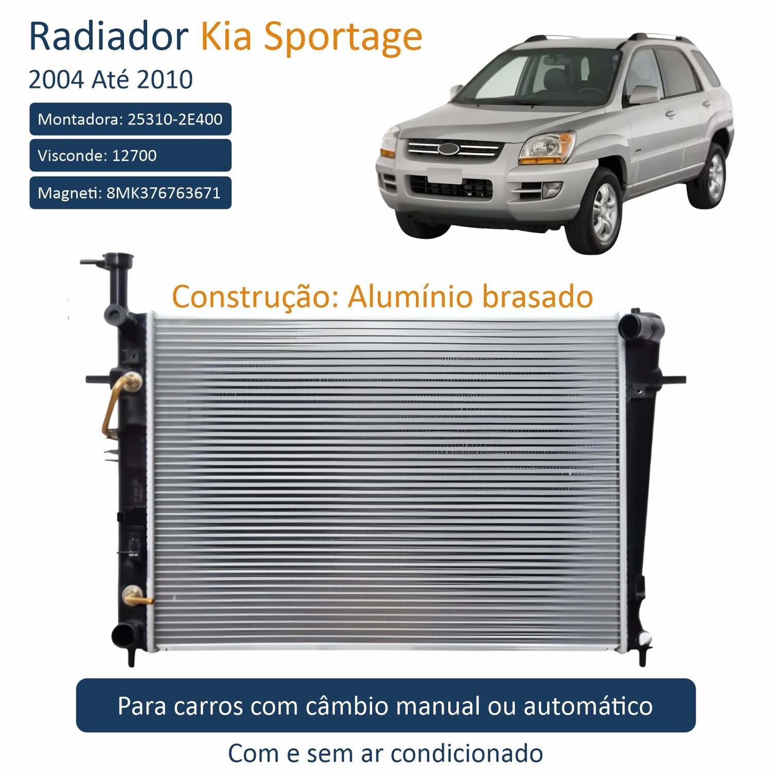 Radiador Kia Sportage 2004 Até 2010 Com E Sem Ar Condicionado Automático e Mecânico