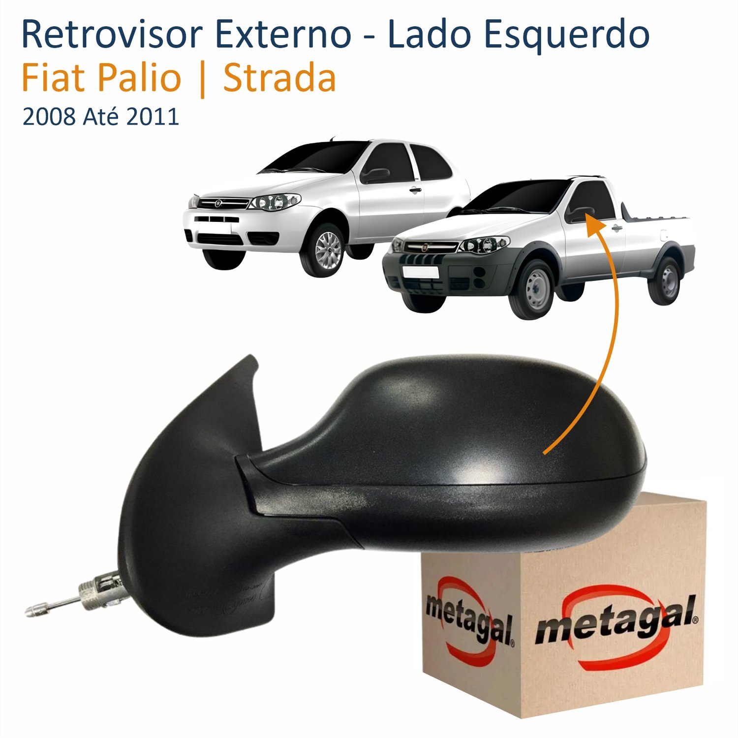 Retrovisor Fiat Palio Strada 2008 Até 2011 2 Portas Com Controle METAGAL Lado Esquerdo Motorista