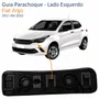 Guia Parachoque Fiat Argo 2017 Até 2022 Lado Esquerdo Motorista