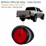Refletor Olho de Gato Toyota Hilux Sr5 1990 Até 2001 Srv 2002 Até 2004 Lado Direito Passageiro