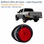 Refletor Olho de Gato Toyota Hilux Sr5 1990 Até 2001 Srv 2002 Até 2004 Lado Esquerdo Motorista